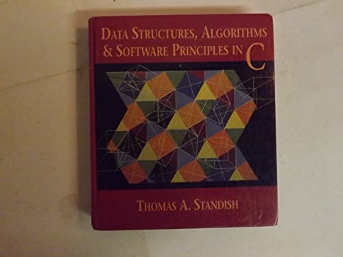 Data Structures, Algorithms, and Software Principles in C