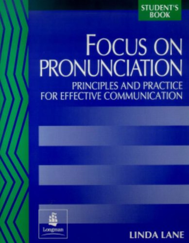 Beispielbild fr Focus on Pronunciation: Principles and Practice for Effective Communication (Student's Book) zum Verkauf von BooksRun