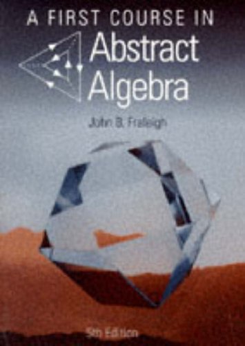 9780201592917: A First Course in Abstract Algebra (World Student S.)