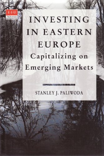 Investing in Eastern Europe : Capitalizing on Emerging Markets