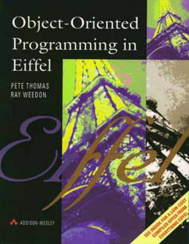 Beispielbild fr Object-Oriented Programming in Eiffel (International Computer Science Series) zum Verkauf von Wonder Book