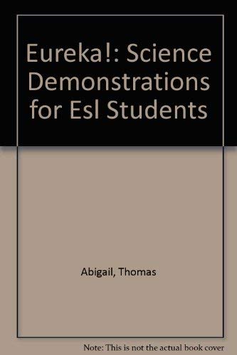 Eureka!: Science Demonstrations for Esl Students (9780201595086) by Abigail, Thomas