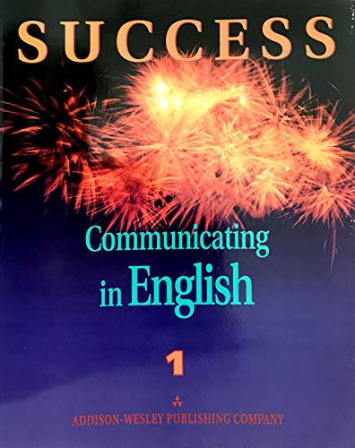 Success: Communicating in English, Level 1 (Great American English) (9780201595147) by Walker, Michael