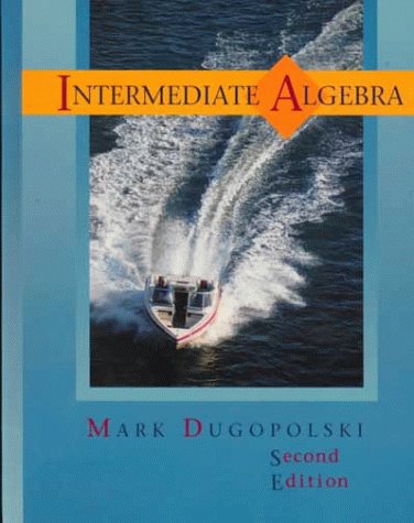 Intermediate Algebra (9780201595642) by Dugopolski, Mark