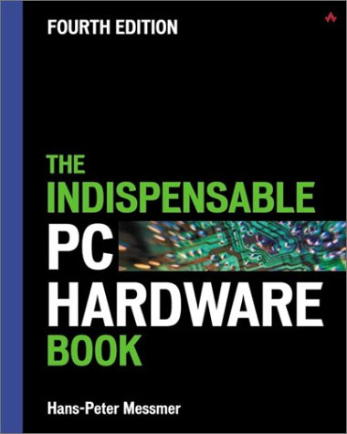 9780201596168: The Indispensable PC Hardware Book
