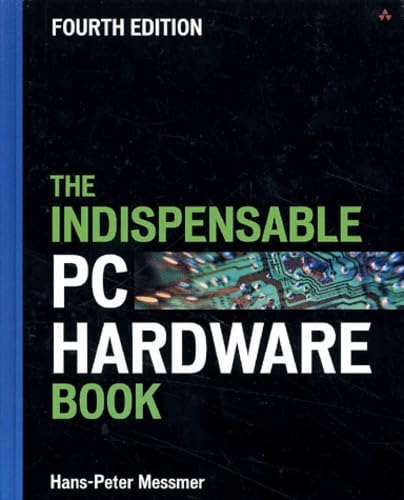 9780201596168: The Indispensable PC Hardware Book