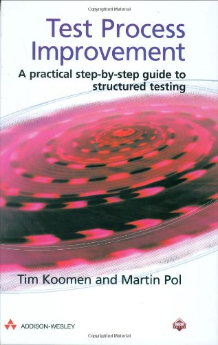 Beispielbild fr Test Process Improvement: A Practical Step-By-Step Guide to Structured Testing zum Verkauf von Wonder Book