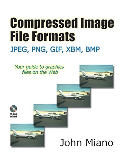 Compressed Image File Formats : JPEG, PNG, GIF, XBM, BMP - John Miano