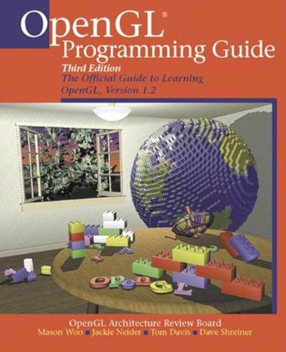 OpenGL(R) Programming Guide: The Official Guide to Learning OpenGL, Version 1.2 (3rd Edition) (9780201604580) by Mason Woo; Jackie Neider; Tom Davis; Dave Shreiner; OpenGL Architecture Review Board