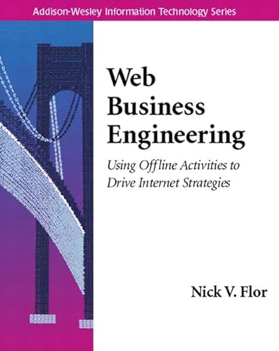 Beispielbild fr Web Business Engineering : Using Offline Activities to Drive Internet Strategies zum Verkauf von Better World Books