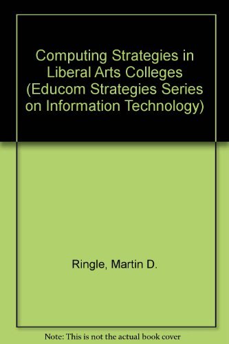 Beispielbild fr Computing Strategies in Liberal Arts Colleges zum Verkauf von Better World Books
