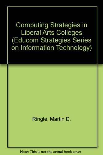 Imagen de archivo de Computing Strategies in Liberal Arts Colleges a la venta por Better World Books