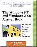 Imagen de archivo de The Windows NT and Windows 2000 Answer Book: A Complete Resource from the Desktop to the Enterprise a la venta por ThriftBooks-Dallas