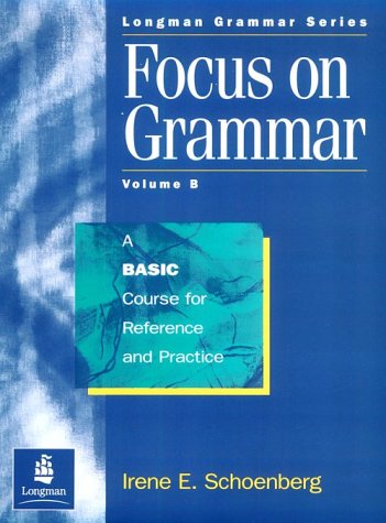 9780201607765: Focus on Grammar: A Basic Course for Reference and Practice (Split Student Book B)