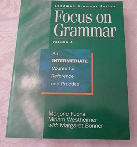 Imagen de archivo de Focus on Grammar: An Intermediate Course for Reference and Practice (Student Book A) a la venta por GF Books, Inc.