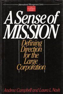 Imagen de archivo de A Sense of Mission : Defining Direction for the Large Corporation a la venta por Better World Books