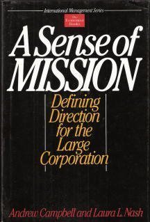 Stock image for A Sense of Mission : Defining Direction for the Large Corporation for sale by Better World Books