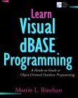 Stock image for Learn Visual dBase Programming. A Hands On Guide to Object Oriented Database Programming. for sale by Plurabelle Books Ltd
