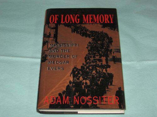 Imagen de archivo de Of Long Memory : Mississippi and the Murder of Medgar Evers a la venta por Better World Books