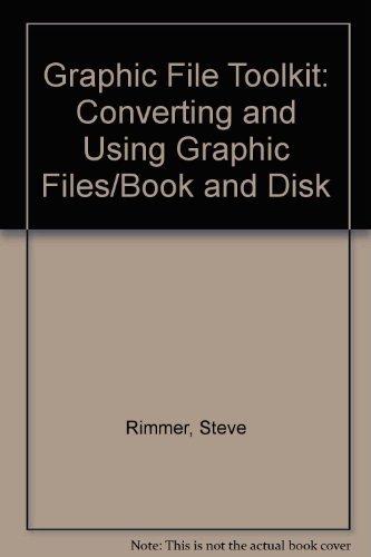 Stock image for Graphic File Toolkit: Converting and Using Graphic Files/Book and Disk for sale by Green Street Books