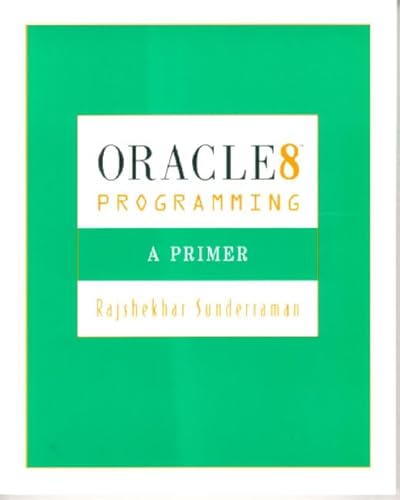 Oracle8 Programming: A Primer (9780201612585) by Sunderraman, Rajshekhar