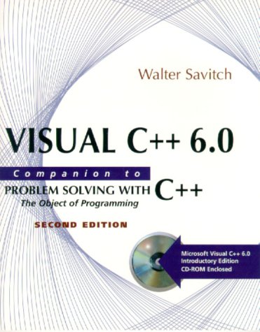Visual C++ 6.0 for Problem Solving (9780201612622) by Walter J. Savitch