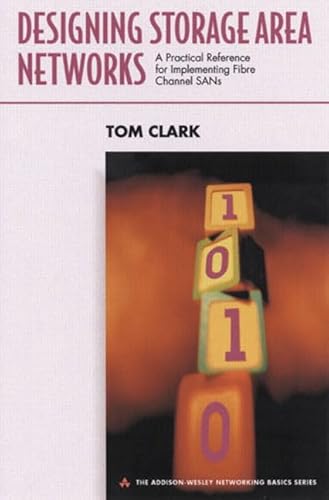 Designing Storage Area Networks (9780201615845) by Tom Clark