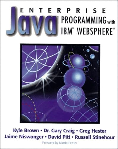 Enterprise Java Programming with IBM WebSphere (9780201616170) by Brown, Kyle; Niswonger, Jamie; Hester, Greg; Pitt, David; Craig, Dr. Gary; Stinehour, Russell