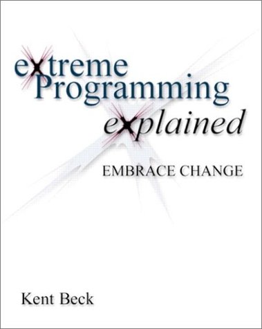 Extreme Programming Explained: Embrace Change - Beck, Kent