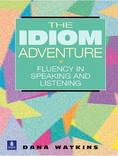 Stock image for The Idiom Adventure: Fluency in Speaking and Listening for sale by SecondSale