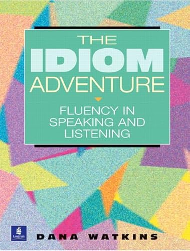 9780201619928: The Idiom Adventure: Fluency in Speaking and Listening