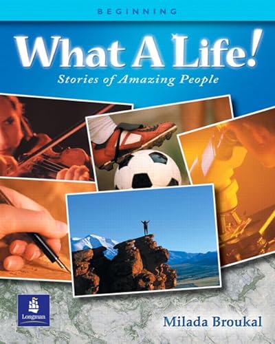 Imagen de archivo de What a Life! Stories of Amazing People (Beginning Level) a la venta por Goodwill of Colorado