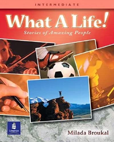 9780201619980: What a Life!: Stories of Amazing People (Intermediate Level)