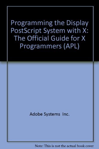 Imagen de archivo de Programming the Display PostScript System with X a la venta por Better World Books