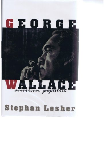 9780201622102: George Wallace: An American Populist