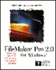 Stock image for Filemaker Pro 2.0 for Macintosh: A Practical Handbook for Creating Sophisticated Databases for sale by Mispah books