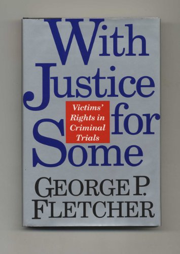 Stock image for With Justice for Some : Protecting Victims in Criminal Trials for sale by Better World Books
