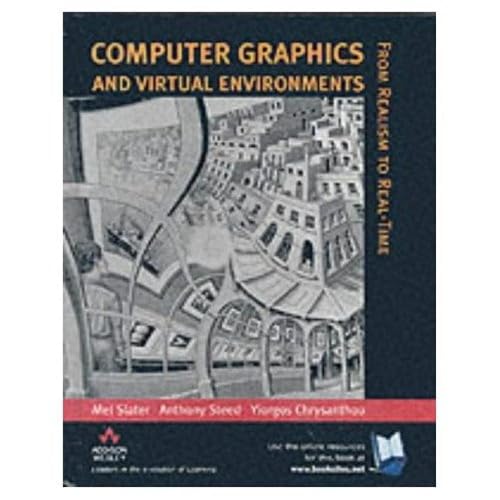 9780201624205: Computer Graphics And Virtual Environments: From Realism to Real-Time