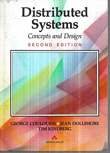 9780201624335: Distributed Systems: Concepts And Design (International Computer Science Series)