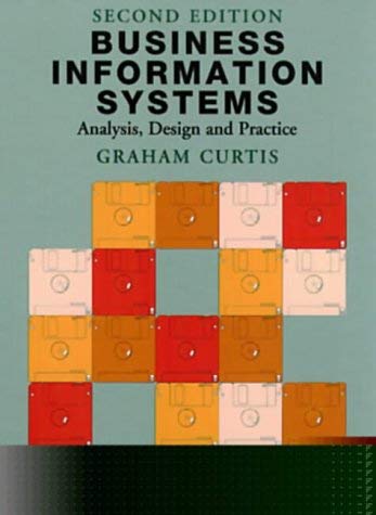 Business Information Systems: Analysis, Design and Practice (9780201624496) by Curtis, Graham