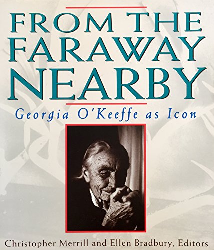 Stock image for From the Faraway Nearby: Georgia O'Keeffe as Icon for sale by Jenson Books Inc