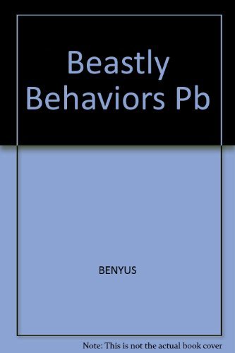 Stock image for Beastly Behaviors: A Zoo Lover's Companion : What Makes Whales Whistle, Cranes Dance, Pandas Turn Somersaults, and Crocodiles Roar : A Watcher's Gui for sale by medimops
