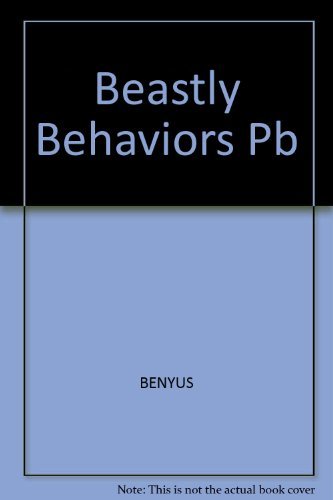 Stock image for Beastly Behaviors: A Zoo Lover's Companion : What Makes Whales Whistle, Cranes Dance, Pandas Turn Somersaults, and Crocodiles Roar : A Watcher's Gui for sale by Dunaway Books