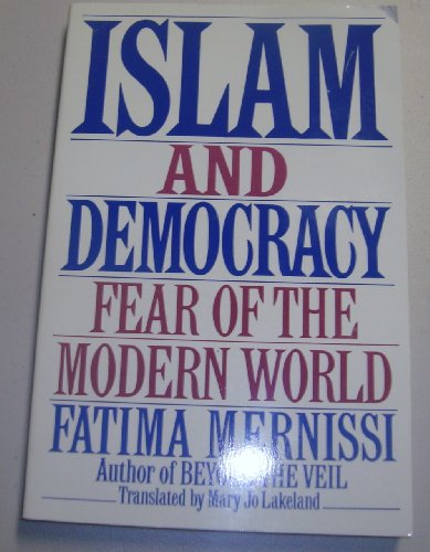 Beispielbild fr Islam and Democracy: Fear of the Modern World zum Verkauf von Vashon Island Books