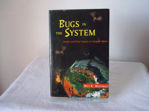 Beispielbild fr Bugs in the System : Insects and Their Impact on Human Affairs zum Verkauf von Better World Books