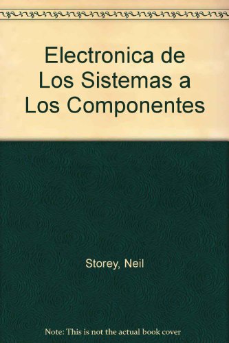 9780201625721: Electronica de Los Sistemas a Los Componentes