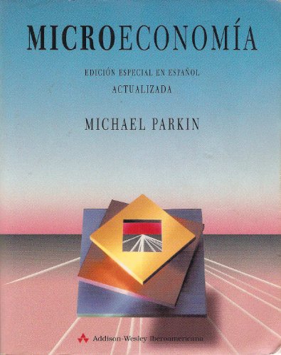 Stock image for Microeconoma. Edicin especial en espaol. Actualizada. Michael Parkin for sale by Grupo Letras