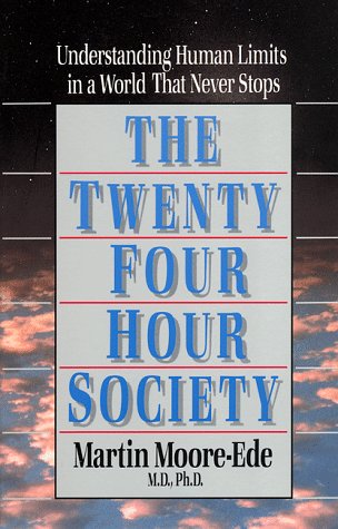 Beispielbild fr The Twenty-Four-Hour Society: Understanding Human Limits in a World That Never Stops zum Verkauf von ThriftBooks-Atlanta