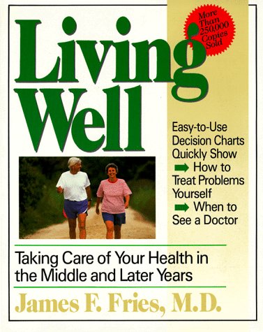 Beispielbild fr Living Well: Taking Care Of Your Health In The Middle And Later Years zum Verkauf von More Than Words