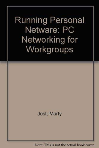 Running Novell's Personal Netware: PC Networking for Workgroups (9780201626353) by Jost, Marty; Purcell, Lee